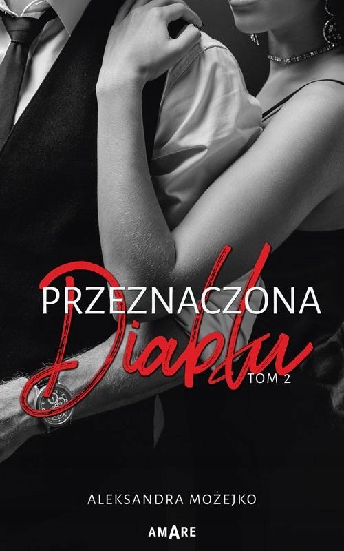 

Przeznaczona Diabłu T.2 Aleksandra Możejko