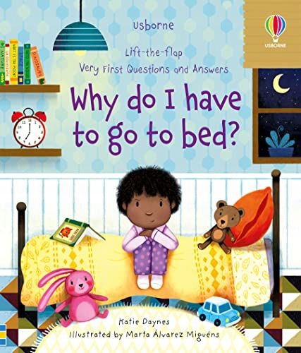 WHY DO I HAVE TO GO TO BED - Katie Daynes [KSIĄŻKA]
