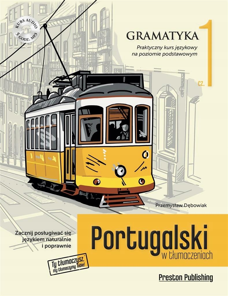 PORTUGALSKI W TŁUMACZENIACH. GRAMATYKA 1 W.2022 PRZEMYSŁAW DĘBOWIAK