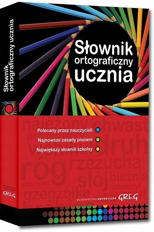

Słownik ortograficzny ucznia Urszula Czernichowska