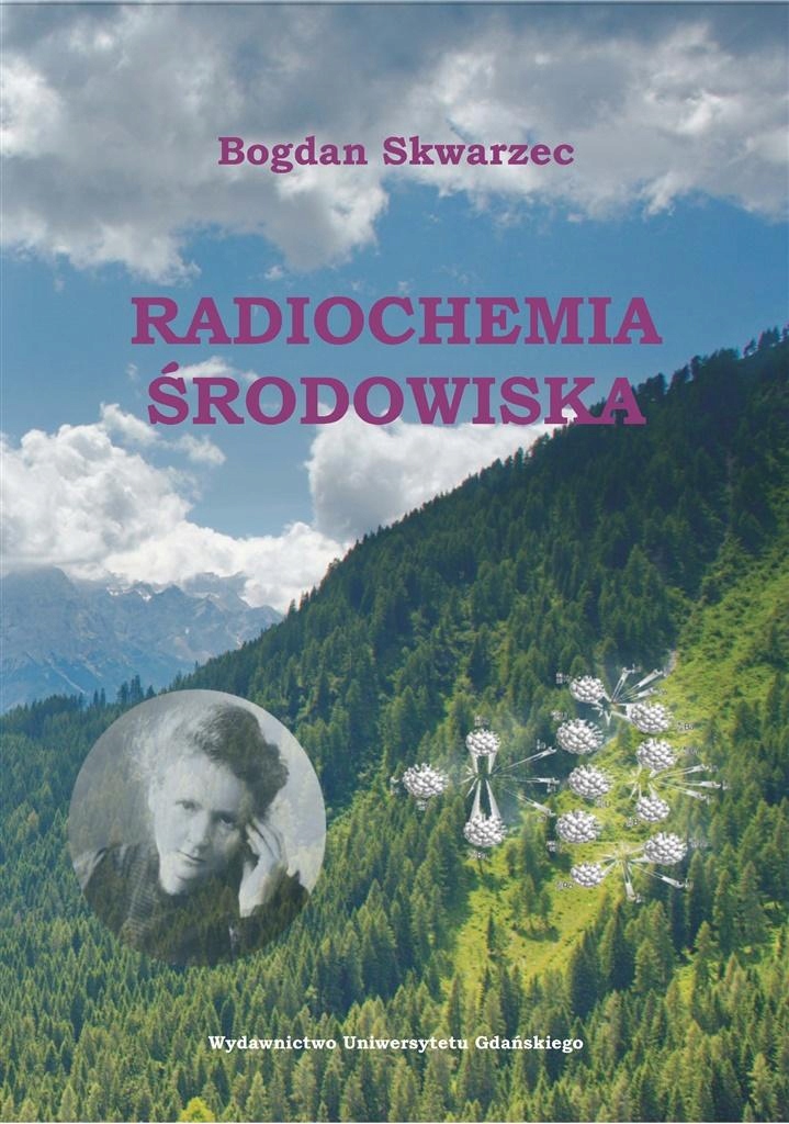 RADIOCHEMIA ŚRODOWISKA BOGDAN SKWARZEC
