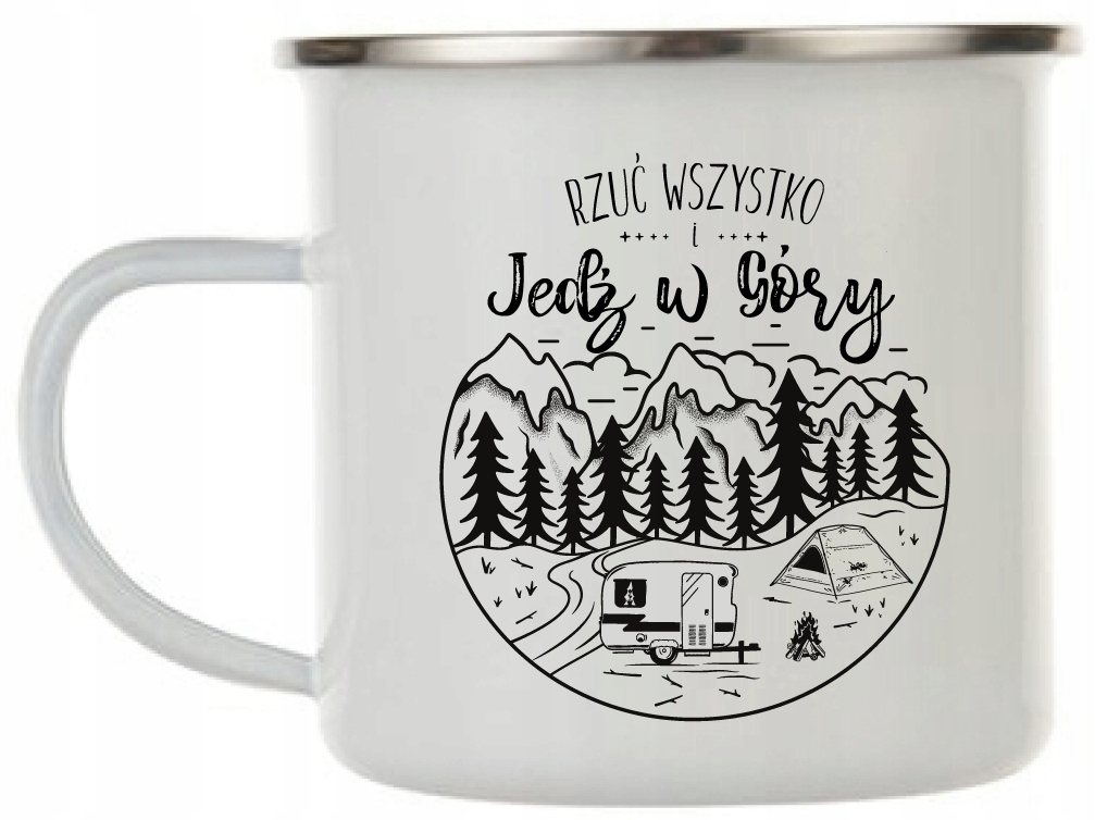 

Kubek emaliowany Góry, Rzuć Wszystko I Jedź W Góry