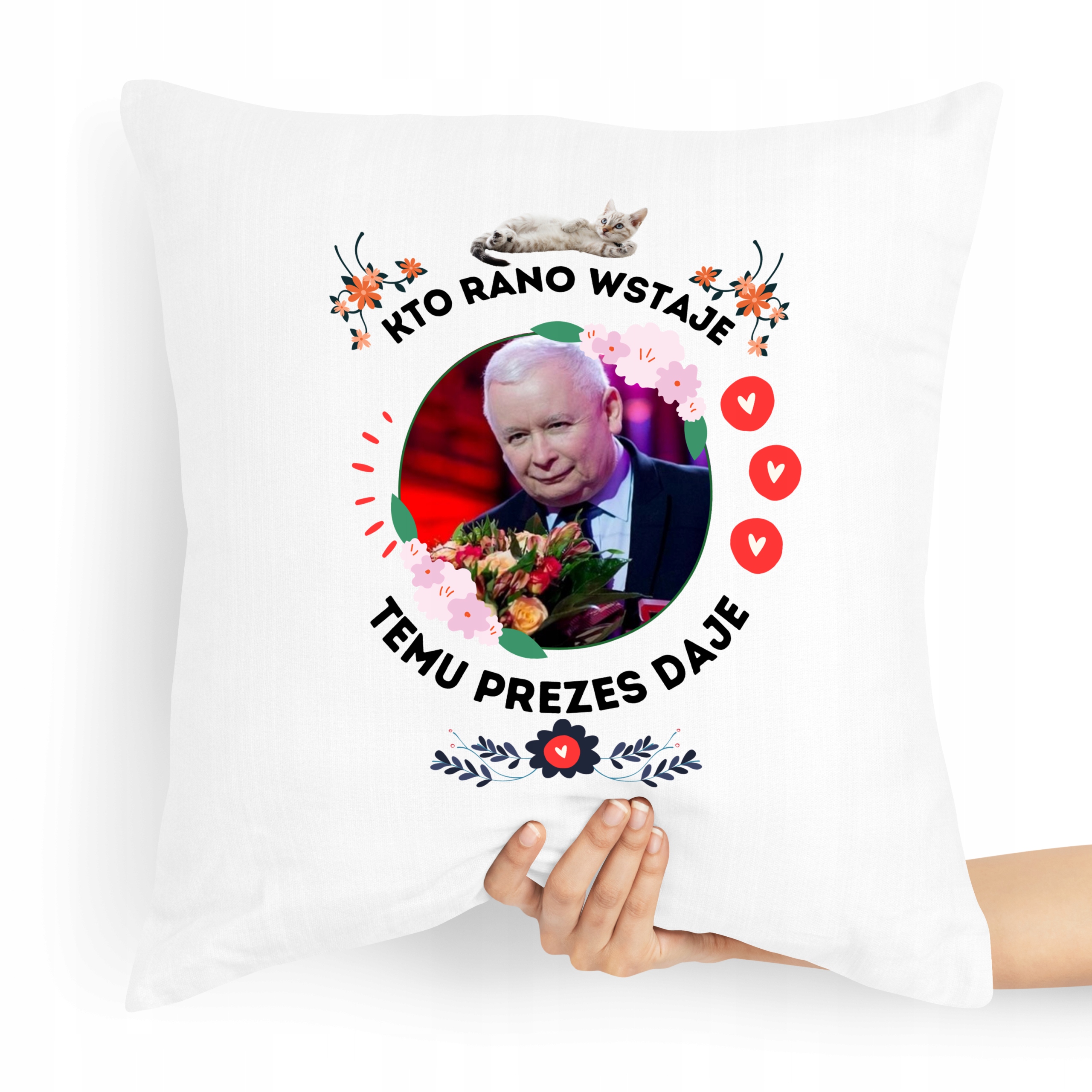 

Poduszka Prezesa Pis Kaczyński Kto Rano Wstaje