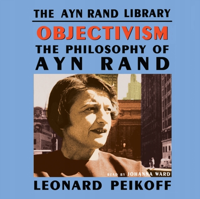 Objectivism - Peikoff, Leonard AUDIOBOOK