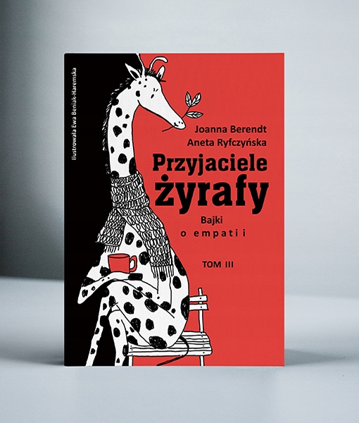 

Przyjaciele Żyrafy Bajki O Empatii Tom 3