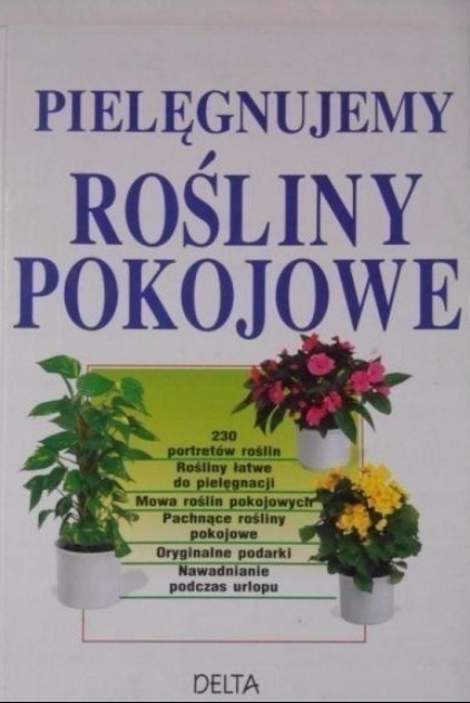 Pielęgnujemy rośliny pokojowe