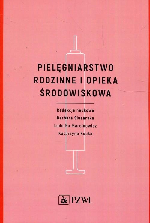 

Pielęgniarstwo Rodzinne I Opieka Środowiskowa