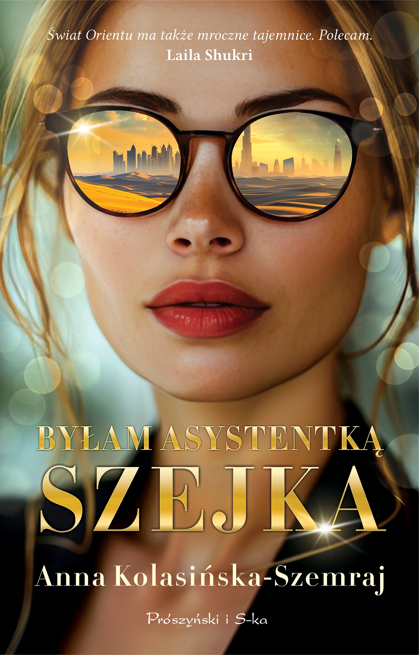 Byłam asystentką szejka Anna Kolasińska-Szemraj