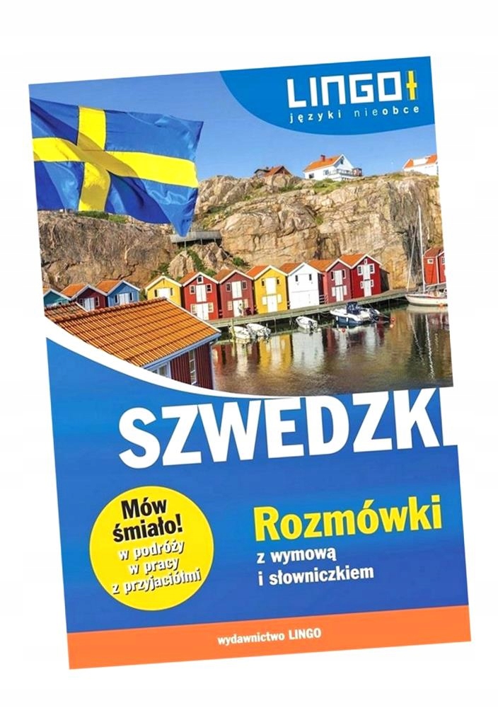SZWEDZKI. ROZMÓWKI Z WYMOWĄ I SŁOWNICZKIEM PAULINA WRÓBEL