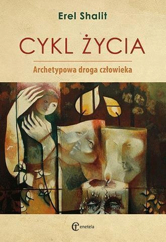 

Cykl Życia. Archetypowa Droga Człowieka