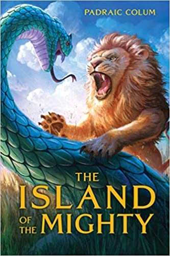 The Island of the Mighty Padraic Colum