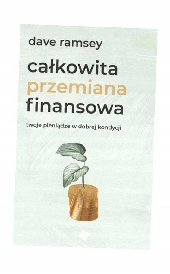 CAŁKOWITA PRZEMIANA FINANSOWA, DAVE RAMSEY