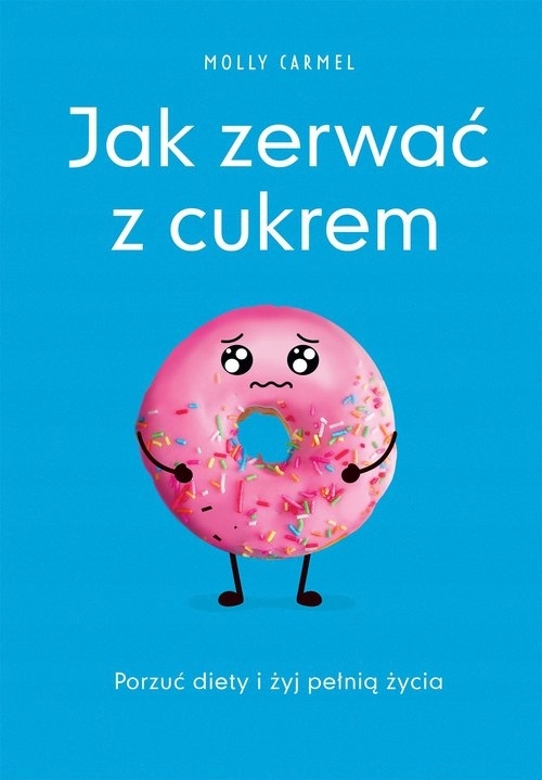 

Jak zerwać z cukrem