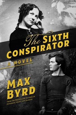 The Sixth Conspirator Max Byrd
