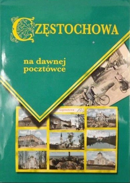 Częstochowa na dawnej pocztówce