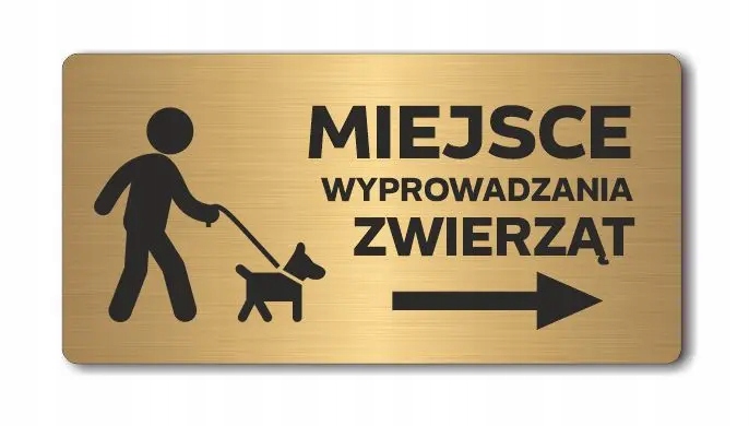 MIEJSCE WYPROWADZANIA ZWIERZĄT strzałka w prawo | Tabliczka ZŁOTA | UV