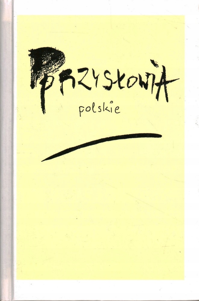 Przysłowia Polskie Danuta I Włodzimierz Masłowcy