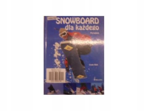 Snowboard dla każdego. Poradnik - Cindy Kleh
