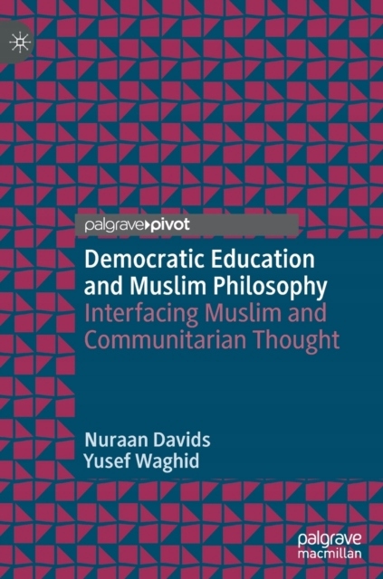Democratic Education and Muslim Philosophy: Interfacing Muslim and Communit