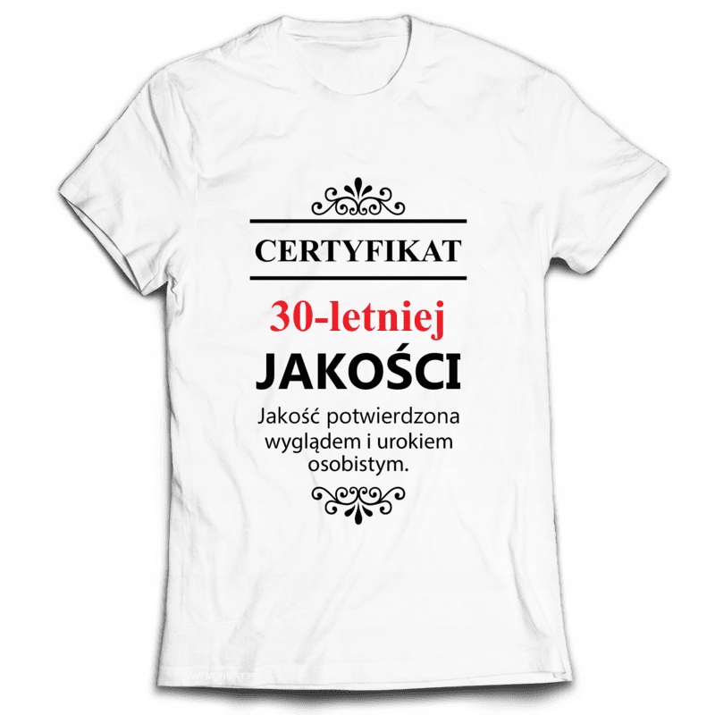 

Koszulka na Urodziny Certyfikat 30 Lat Jakość M