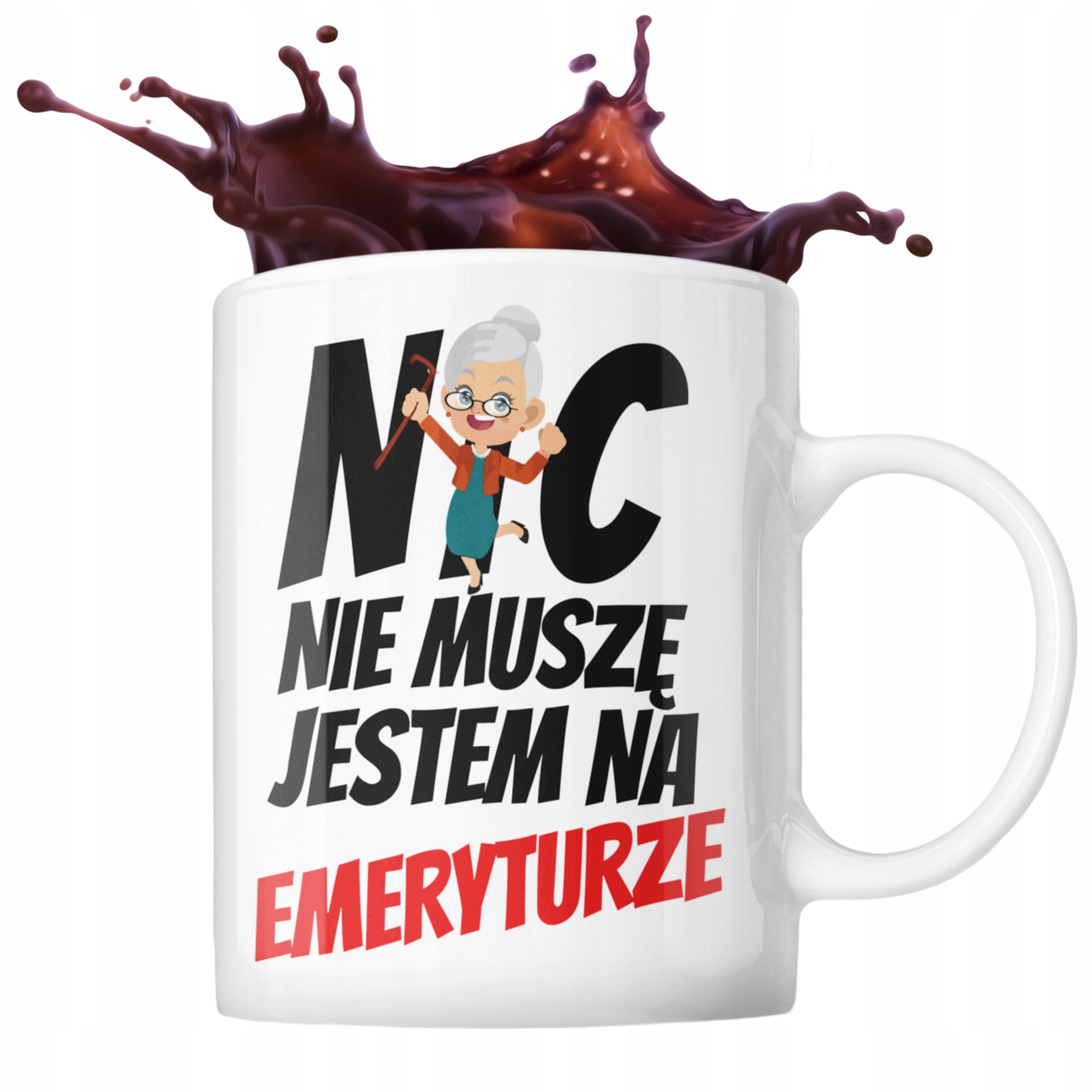 

Kubek Dla Emerytki Emerytura Nic Nie Muszę