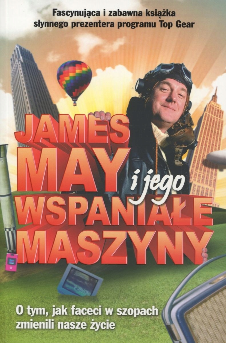 JAMES MAY I JEGO WSPANIAŁE MASZYNY - nowa !!!