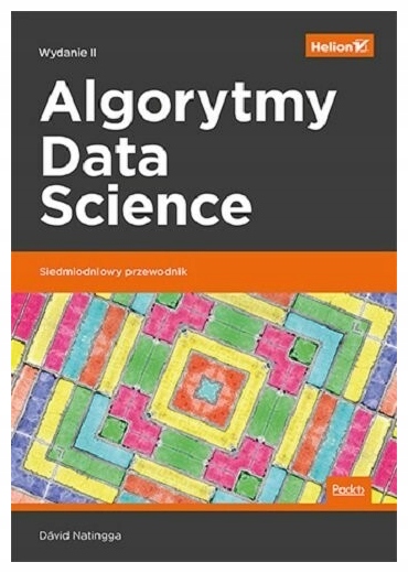 Алгоритмы Data Science. Семидневный путеводитель
