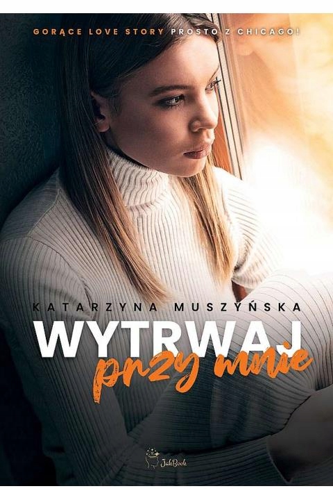 WYTRWAJ PRZY MNIE