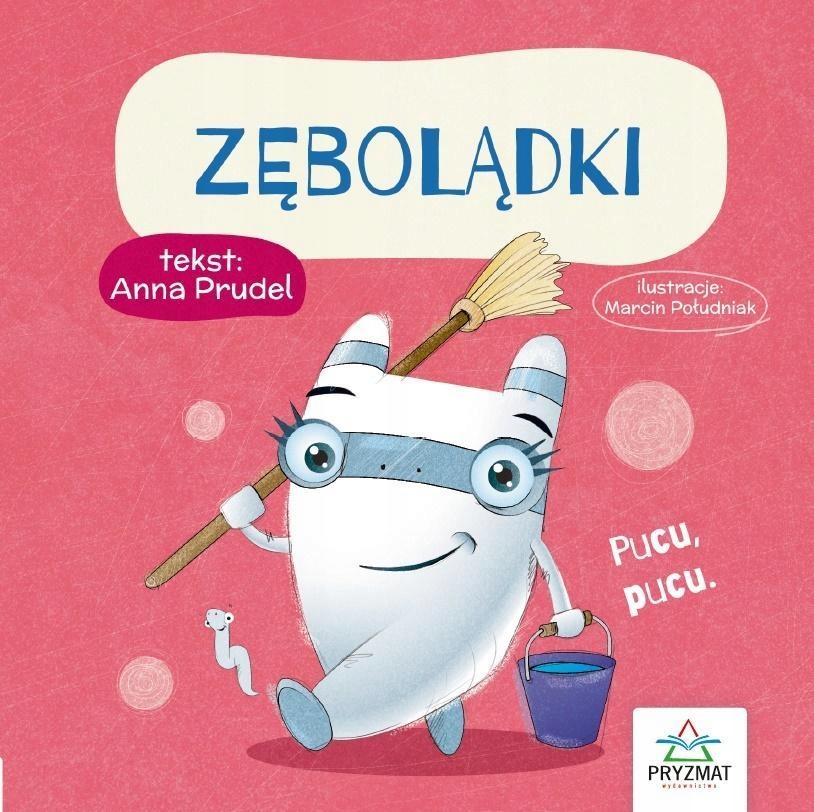 

Bajeczki Z Morałem Zębolądki Anna Prudel