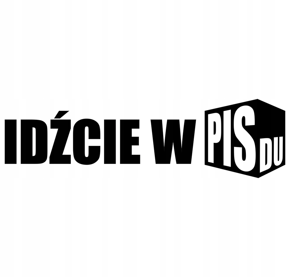 

Naklejka na samochód auto Cytat Idźcie W 4x15
