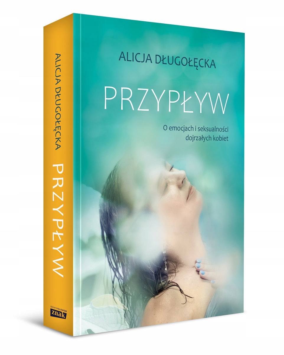 

Przypływ O Emocjach I Seksualności Kobiet Znak