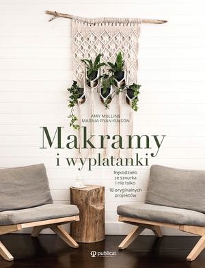 

Książka do nauki Makramy i wyplatanki Amy Mullins