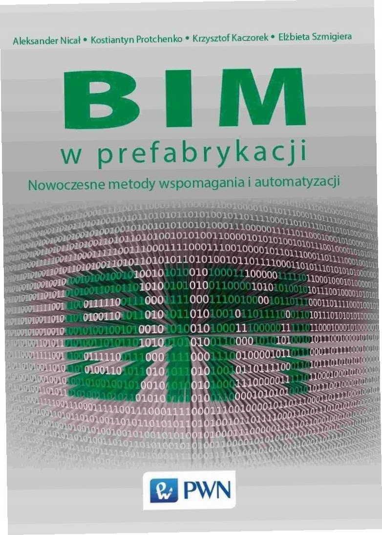 Bim w prefabrykacji. Nowoczesne metody wspomagania i automatyzacji Aleksand-Zdjęcie-0