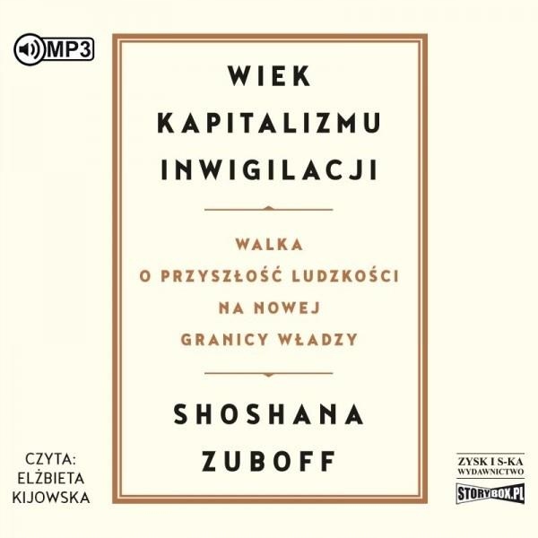 WIEK KAPITALIZMU INWIGILACJI AUDIOBOOK SHOSHANA ZUBOFF