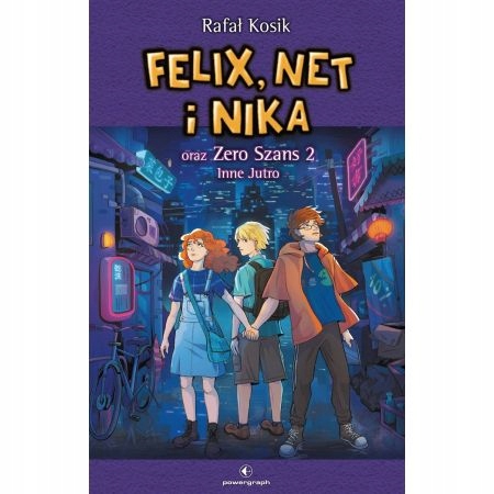 

Felix, Net i Nika oraz Zero Szans 2 Inne Jutro