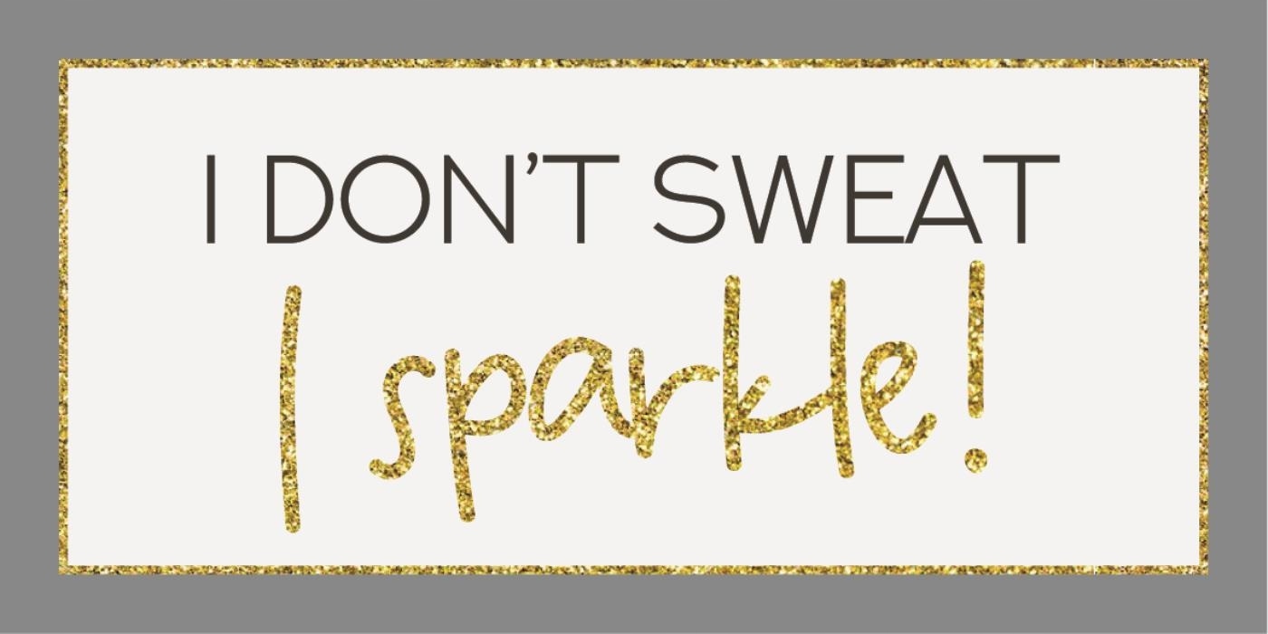 Tabliczka Magnes I Don't Sweat I Sparkle IB Laurs.