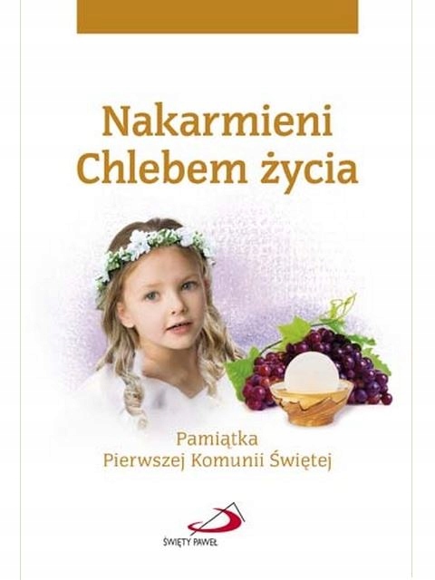 Nakarmieni Chlebem życia Pamiątka I Komunii Św. Dz