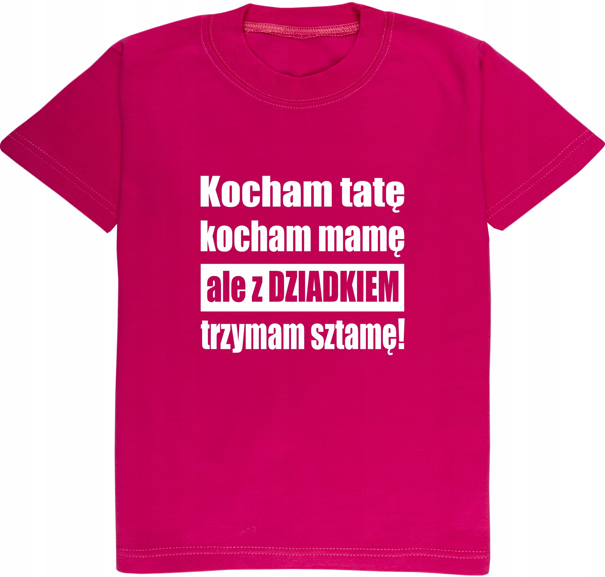 

Koszulka z nadrukiem, z dziadkiem trzymam sztamę!