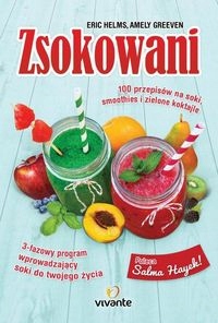 Zsokowani. 100 przepisów na soki, smoothies...