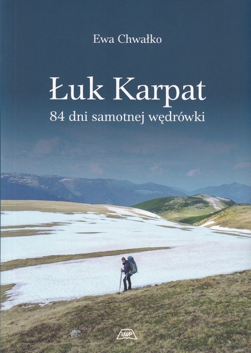 Łuk karpat 84 dni samotnej wędrówki