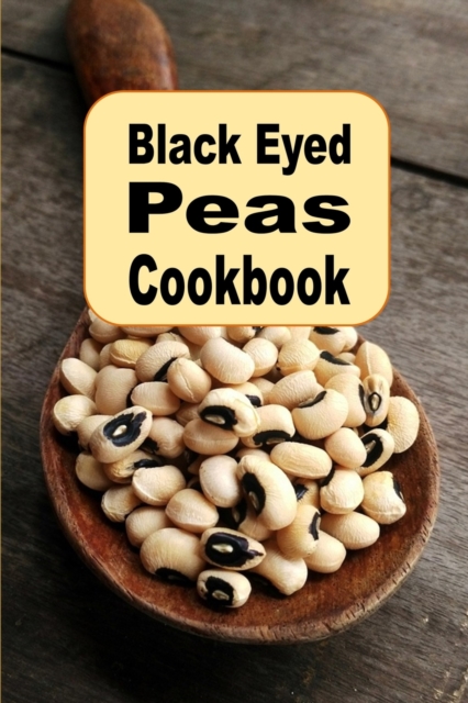 Black Eyed Peas Cookbook LAURA SOMMERS