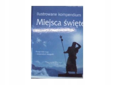 Ilustrowane kompendium Miejsca święte