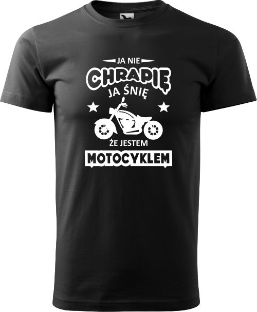 

Koszulka Prezent Ja nie Chrapię śnię Motocyklem