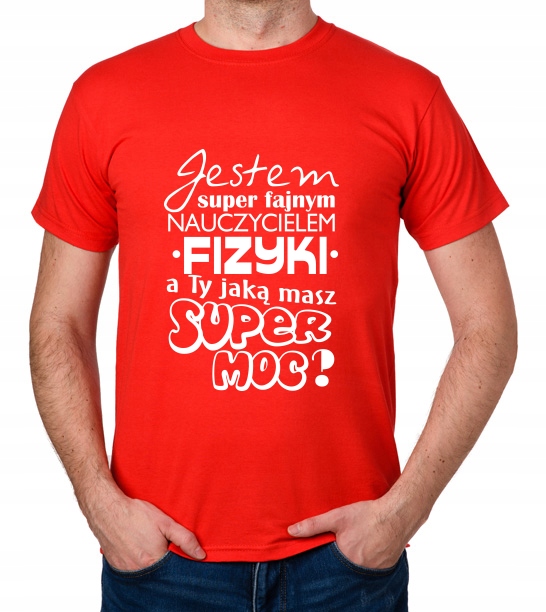 

koszulka Dzień Nauczyciela Fizyki Super prezent