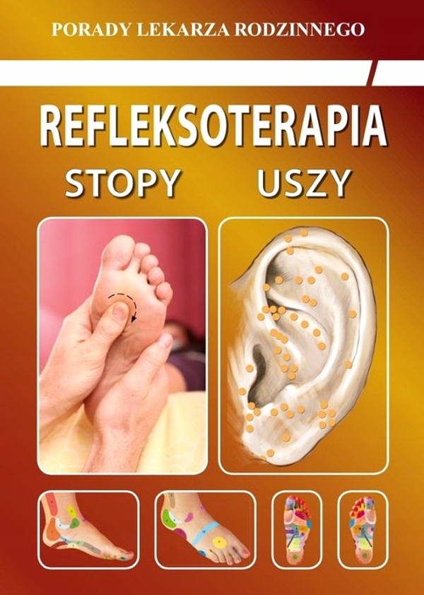 REFLEKSOTERAPIA. STOPY, USZY