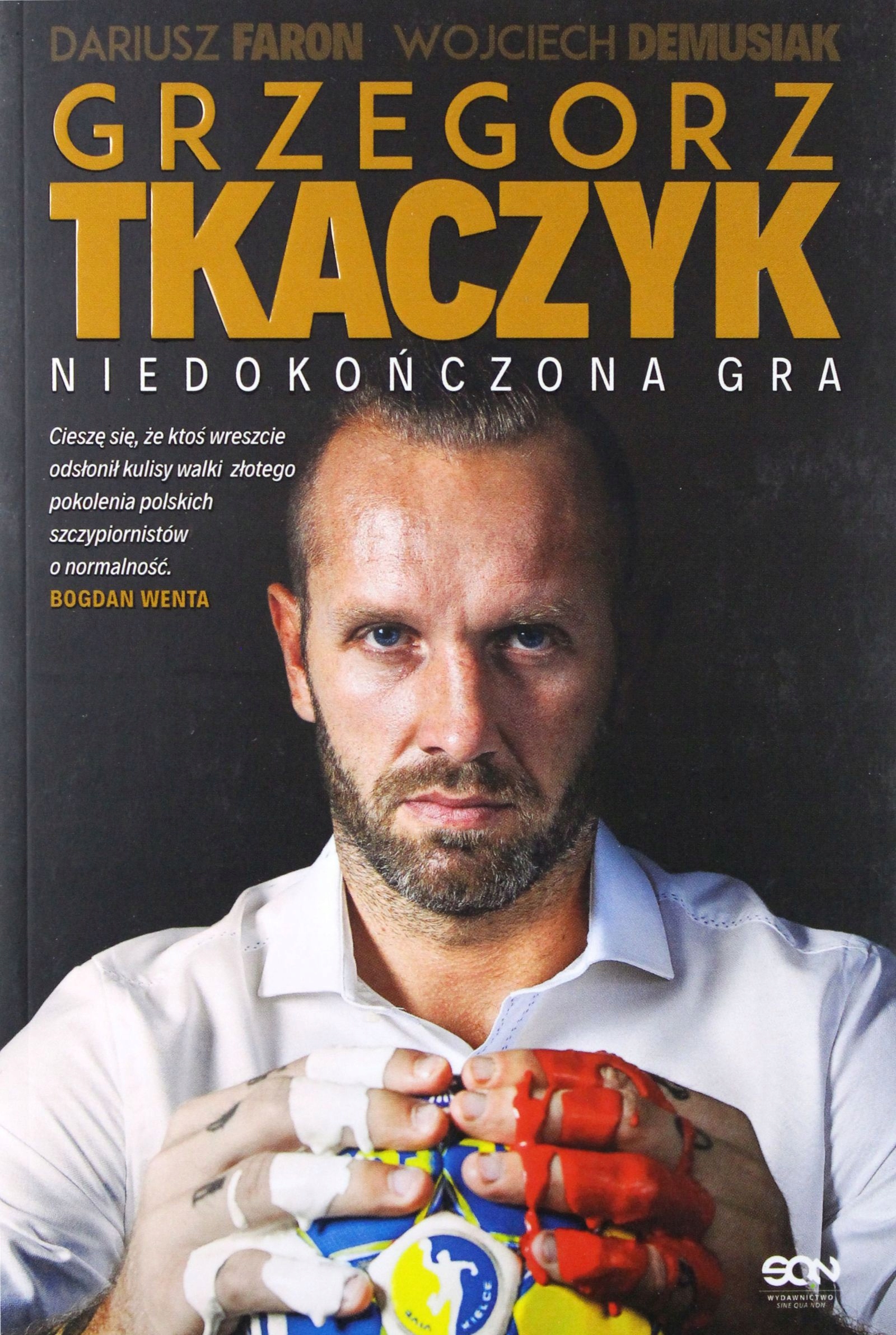 GRZEGORZ TKACZYK. NIEDOKOŃCZONA GRA - Grzegorz Tkaczyk (KSIĄŻKA)