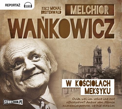 Audiobook | W kościołach Meksyku - Melchior Wańkowicz