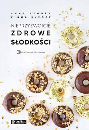 Nieprzyzwoicie zdrowe słodkości Reguła K. Syposz