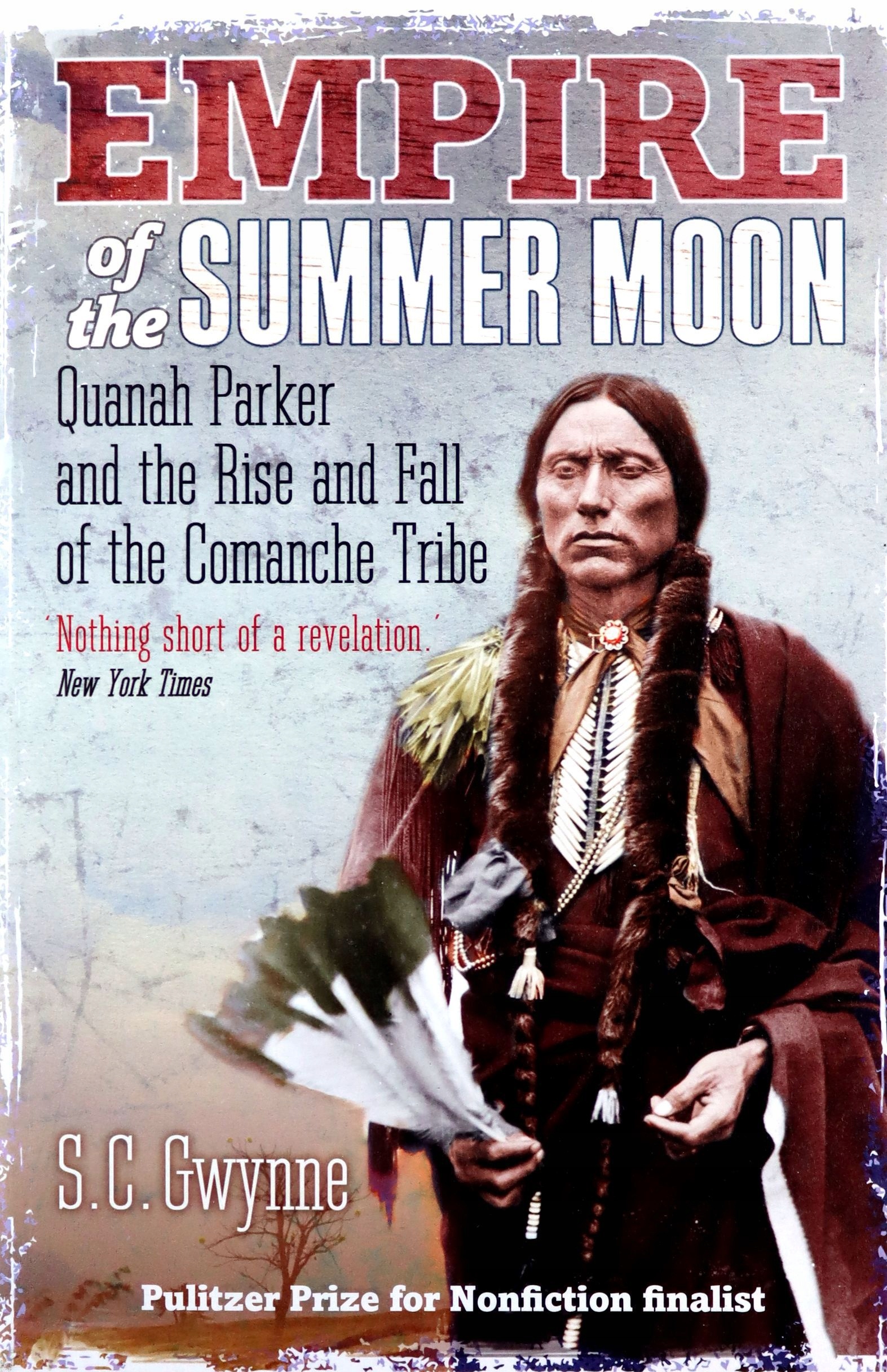 

Empire Of The Summer Moon: Quanah Parker And The R