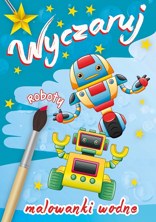 

Malowanki Wodne. Wyczaruj Roboty